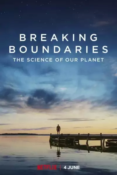 საზღვრების დარღვევა: ჩვენი პლანეტის სამეცნიერო მიმოხილვა / Breaking Boundaries: The Science of Our Planet ქართულად