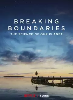 საზღვრების დარღვევა: ჩვენი პლანეტის სამეცნიერო მიმოხილვა / Breaking Boundaries: The Science of Our Planet ქართულად